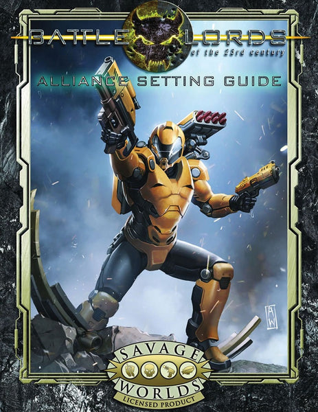 Battlelords of the 23rd Century for Savage Worlds: The Alliance Setting Guide - 23rd Century Games