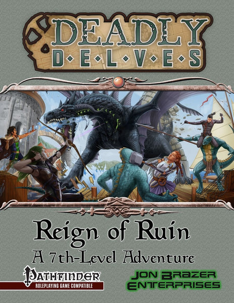 Deadly Delves: Reign of Ruin, A 7th-Level Adventure (PF1) - Pathfinder