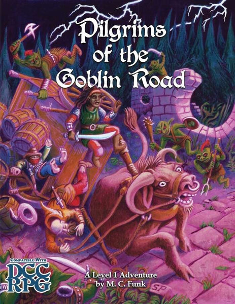 Dungeon Crawl Classics DCC Pilgrims of the Goblin Road - Goodman Games