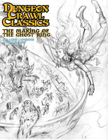 DCC Dungeon Crawl Classics #085 - The Making of the Ghost Ring Sketch Cover - Dungeon Crawl Classics