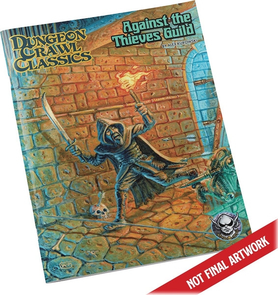 Dungeon Crawl Classics RPG: Against the Thieves Guild - Dungeon Crawl Classics