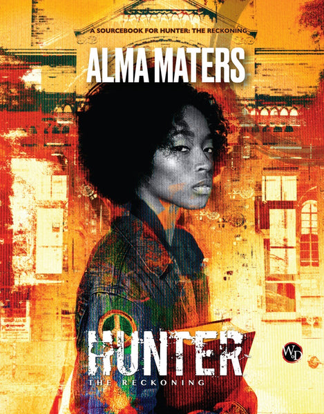 Hunter The Reckoning: Alma Maters Sourcebook - World of Darkness