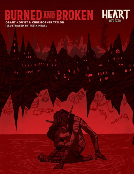 Heart RPG: The City Beneath Burned and Broken (New Printing) - Rowan Rook and Decard