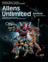 Heroes Unlimited: Aliens Unlimited (Revised) - Palladium Heroes