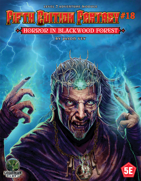 Fifth Edition Fantasy #18 Horror in Blackwood Forest 5E - Goodman Games