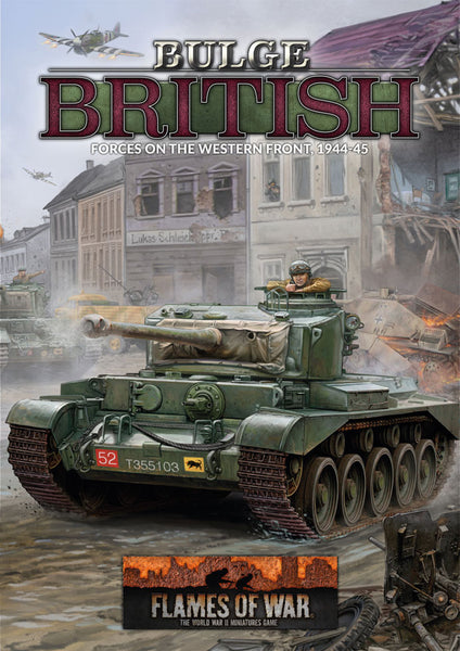 Bulge British: Forces on the Western Front, 1944-45 - Flames of War