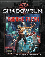 Chrome Flesh - Shadowrun 5th Edition