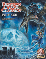 Dungeon Crawl Classics DCC #71 The 13th Skull - Goodman Games