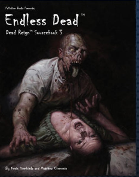 Dead Reign Sourcebook Three Endless Dead - Palladium Zombie Apocalypse