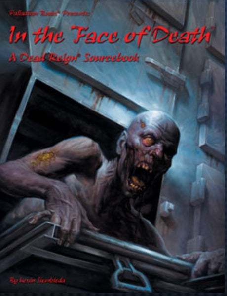 Dead Reign: In the Face of Death - Palladium Zombie Apocalypse