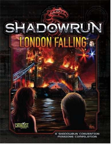 London Falling - Shadowrun Convention Missions Compilation