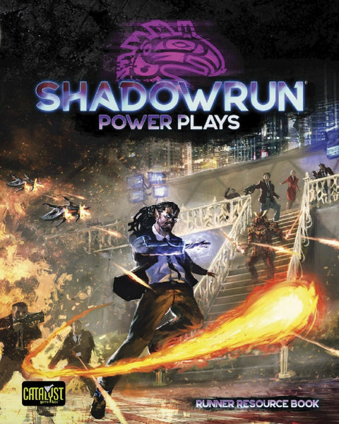 Power Plays - Shadowrun 6th Edition