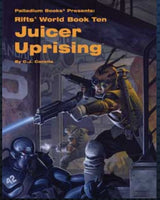 Rifts: World Book 10 Juicer Uprising - Palladium Rifts