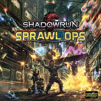 Shadowrun: Sprawl Ops - Catalyst Games Labs