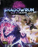 Slip Streams - Shadowrun 6th Edition