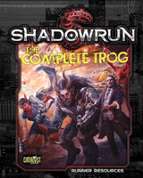 The Complete Trog - Shadowrun 5th Edition