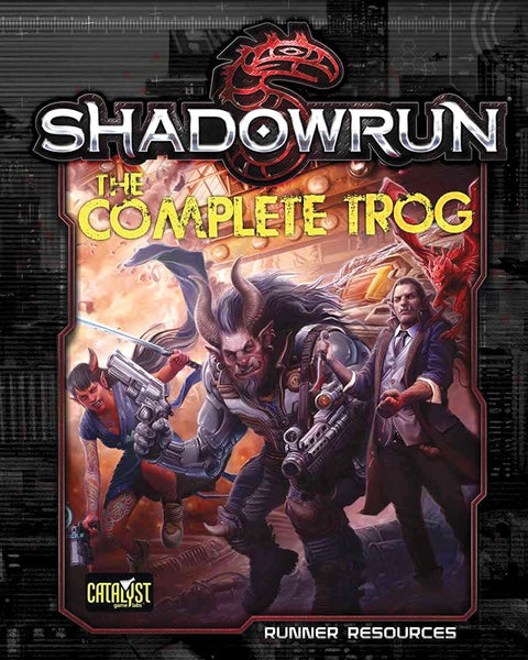 The Complete Trog - Shadowrun 5th Edition