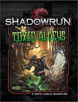 Toxic Alleys - Shadowrun 5th Edition